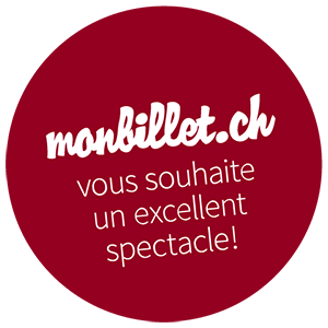 monbillet.ch vous souhaite un excellent spectacle!